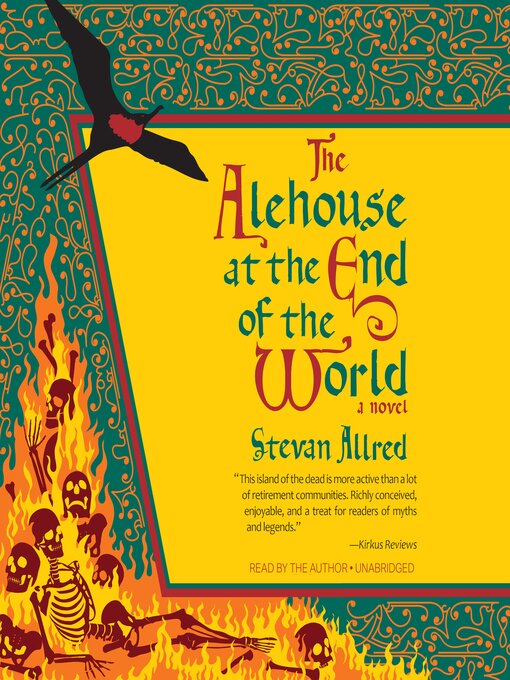 Title details for The Alehouse at the End of the World by Stevan Allred - Available